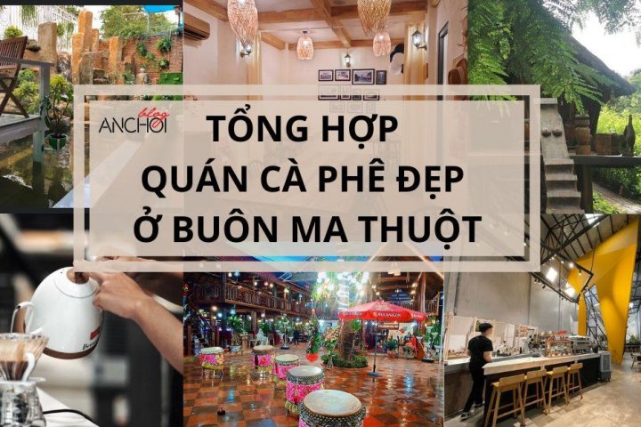 QUÁN CAFE ĐẸP Ở BUÔN MA THUỘT